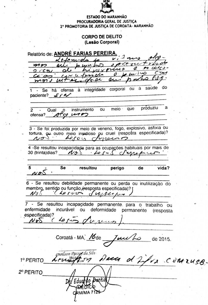 Laudo de lesão corporal assinado pelos médicos nomeados pela promotora.